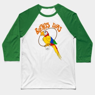 Buenos Dias Baseball T-Shirt